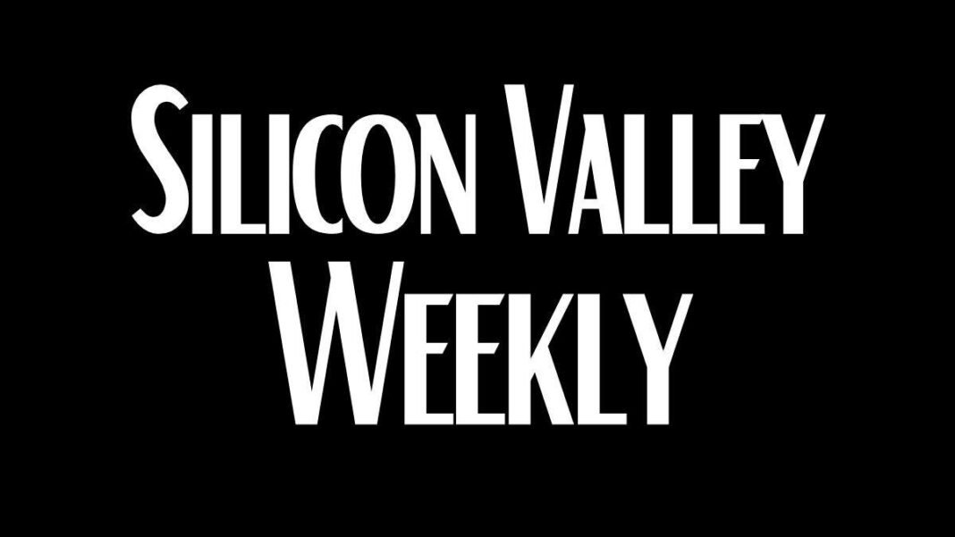 Silicon Valley Weekly